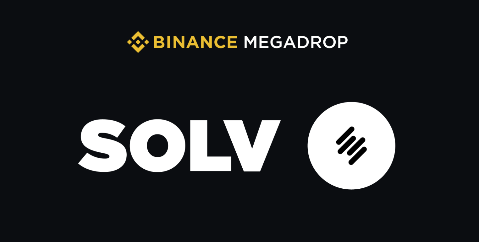 Megadrop携手Solv Protocol登陆binance：质押协议创新解锁比特币流动性新机遇